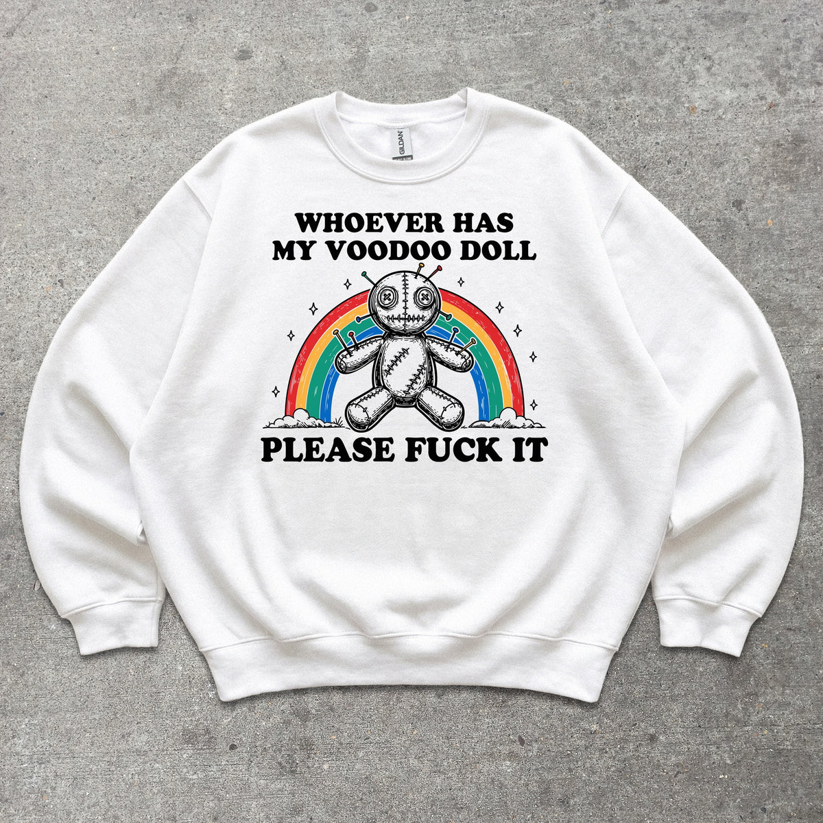 Whoever Has My Voodoo Doll Crewneck sweatshirt in White