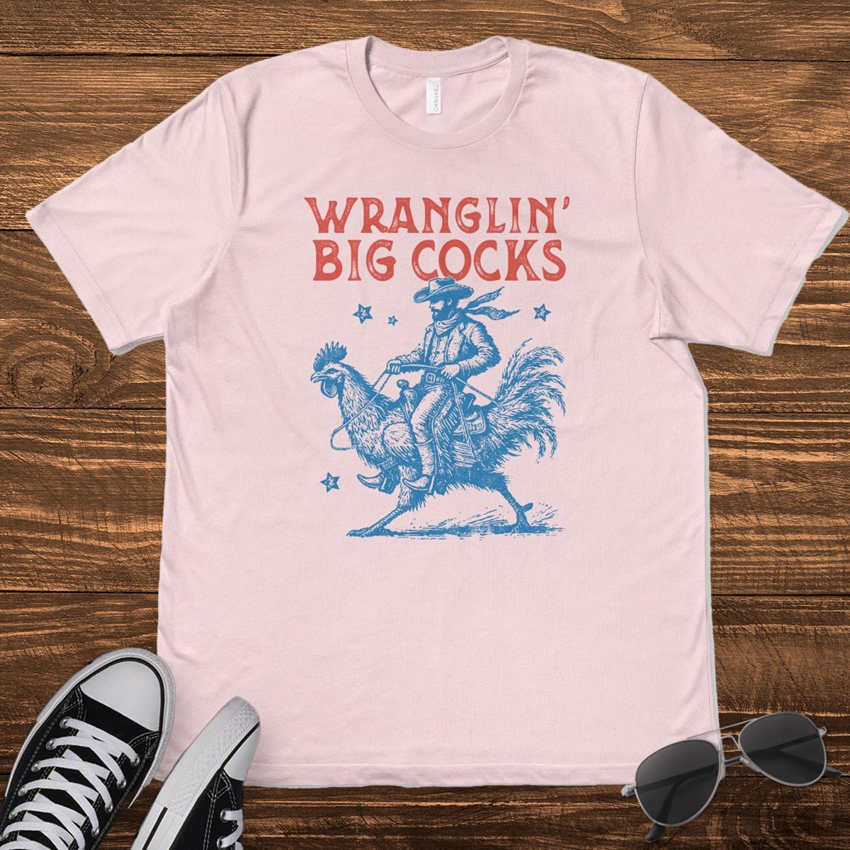 WRANGLIN' BIG C0CKS - TeeHeeUSCo - T-Shirt