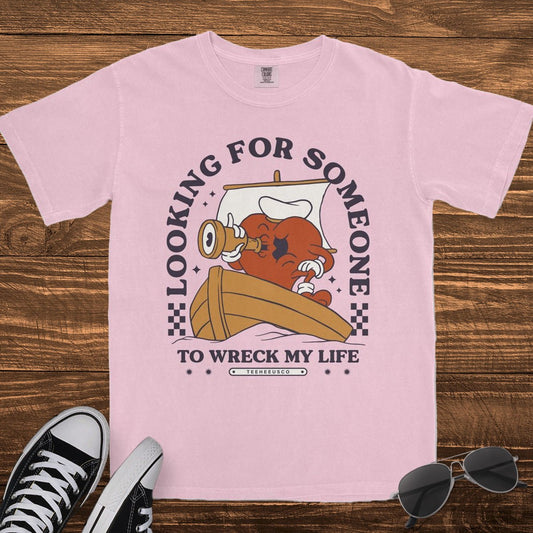 WRECK MY LIFE - TeeHeeUSCo - T-Shirt