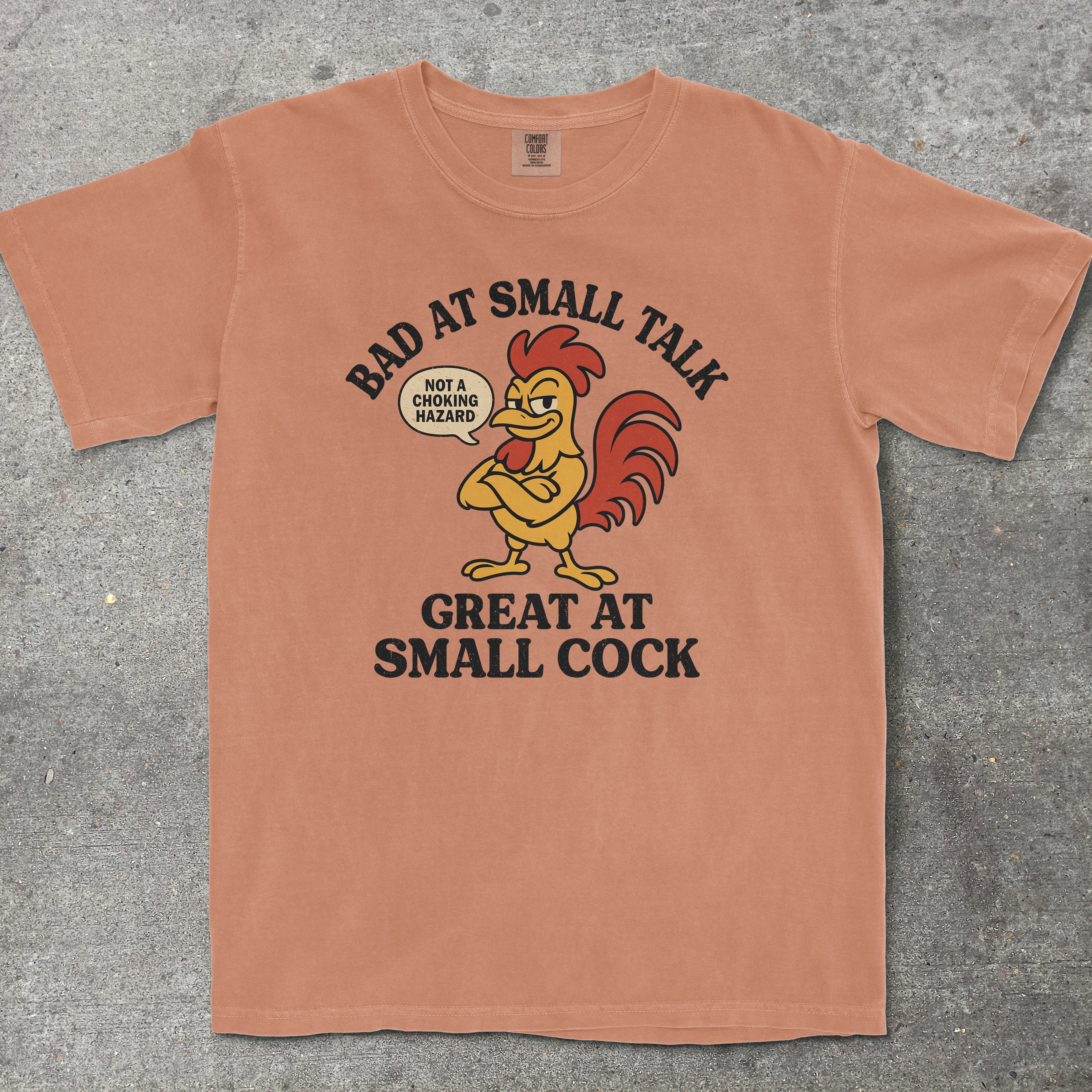BAD AT SMALL TALK GREAT AT SMALL C*CK