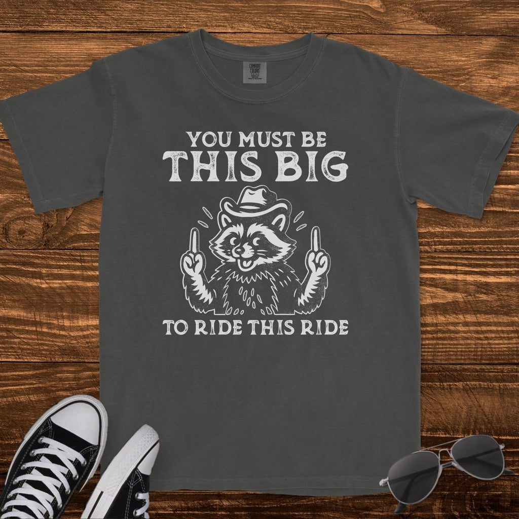 YOU MUST BE THIS BIG - TeeHeeUSCo - T-Shirt
