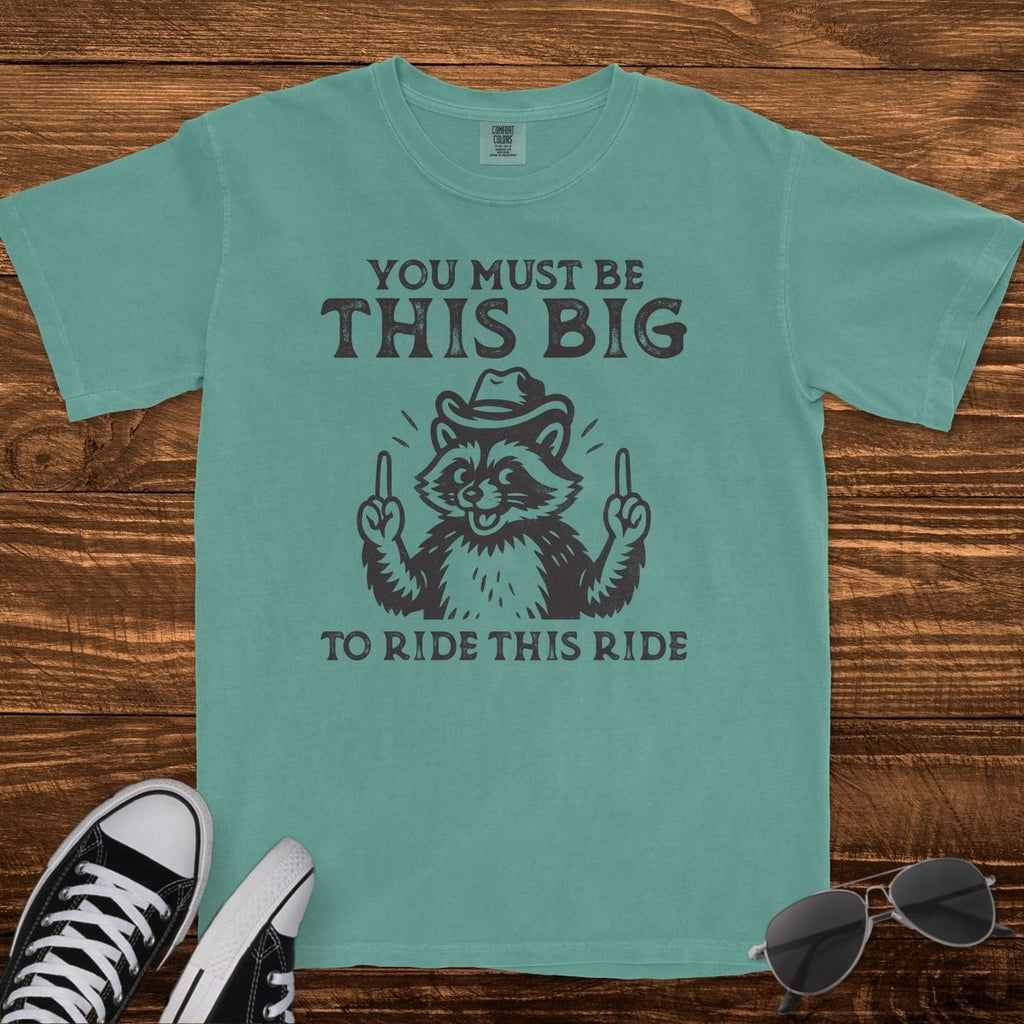 YOU MUST BE THIS BIG - TeeHeeUSCo - T-Shirt