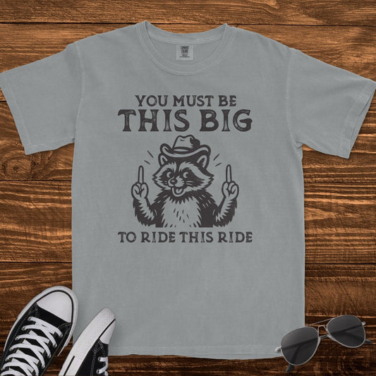 YOU MUST BE THIS BIG - TeeHeeUSCo - T-Shirt
