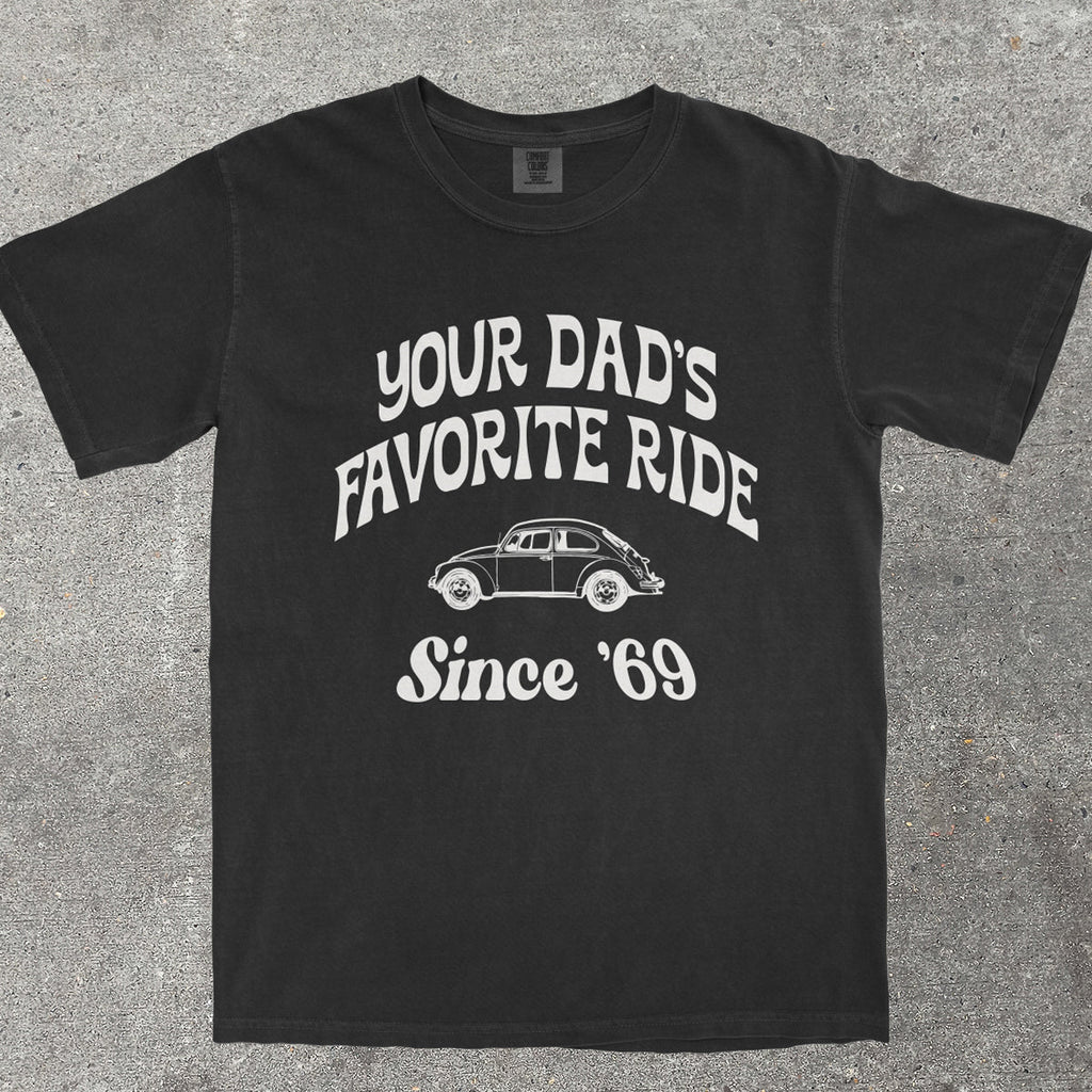 YOUR DAD'S FAVORITE RIDE SINCE '69 - TeeHeeUSCo - T-Shirt