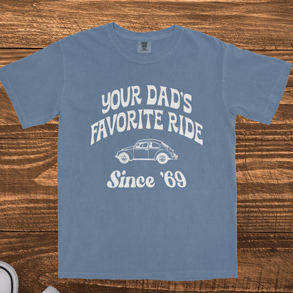 YOUR DAD'S FAVORITE RIDE SINCE '69 - TeeHeeUSCo - T-Shirt