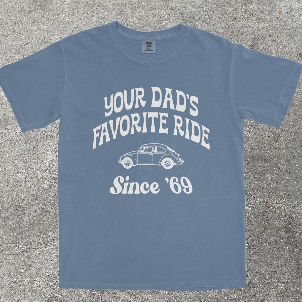 YOUR DAD'S FAVORITE RIDE SINCE '69 - TeeHeeUSCo - T-Shirt