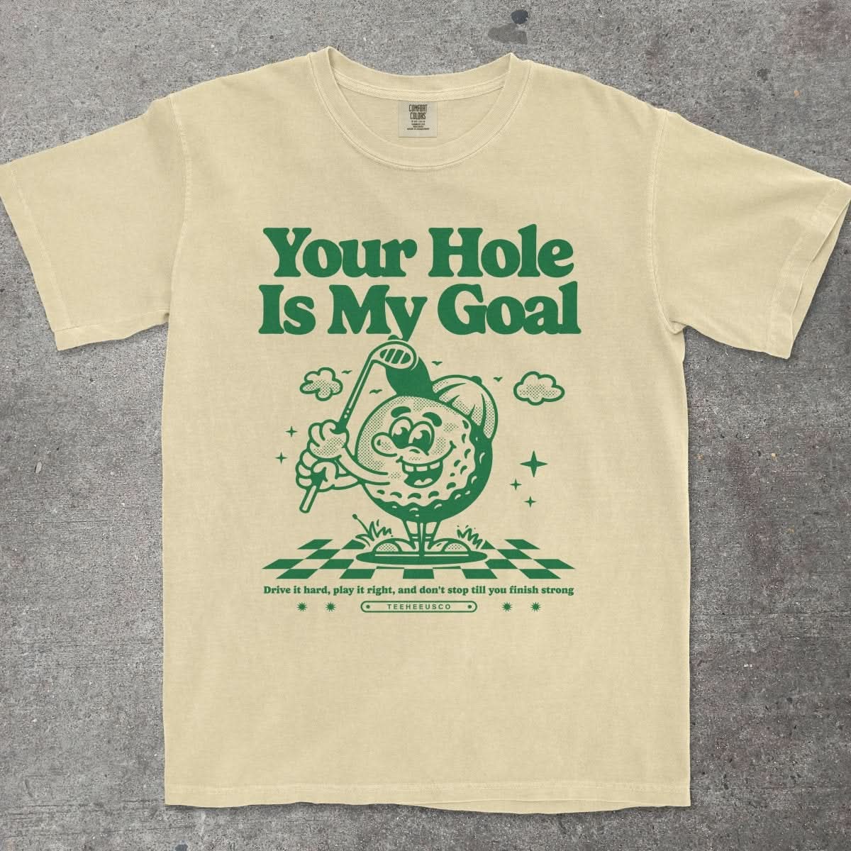 YOUR HOLE IS MY GOAL - TeeHeeUSCo - T-Shirt
