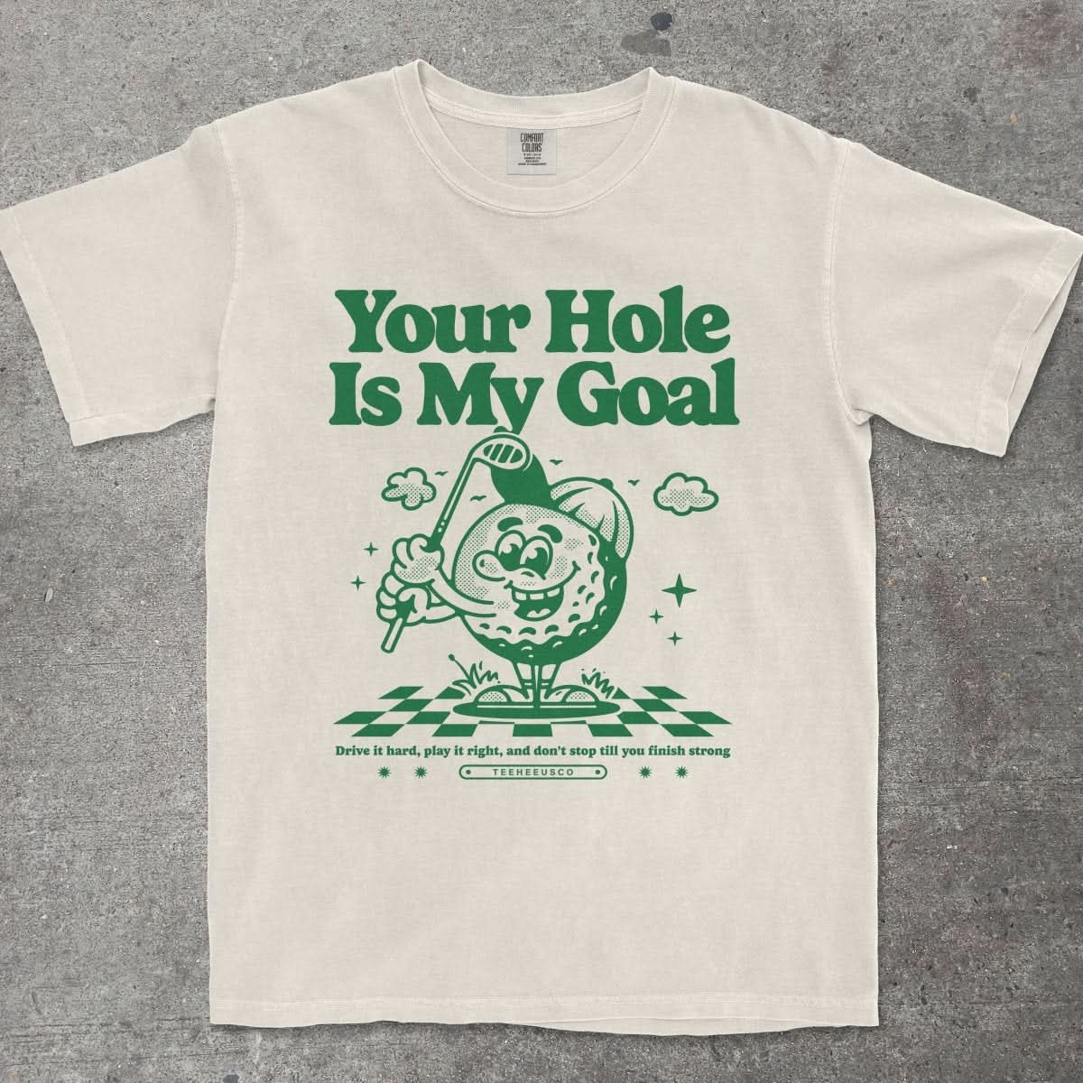 YOUR HOLE IS MY GOAL - TeeHeeUSCo - T-Shirt