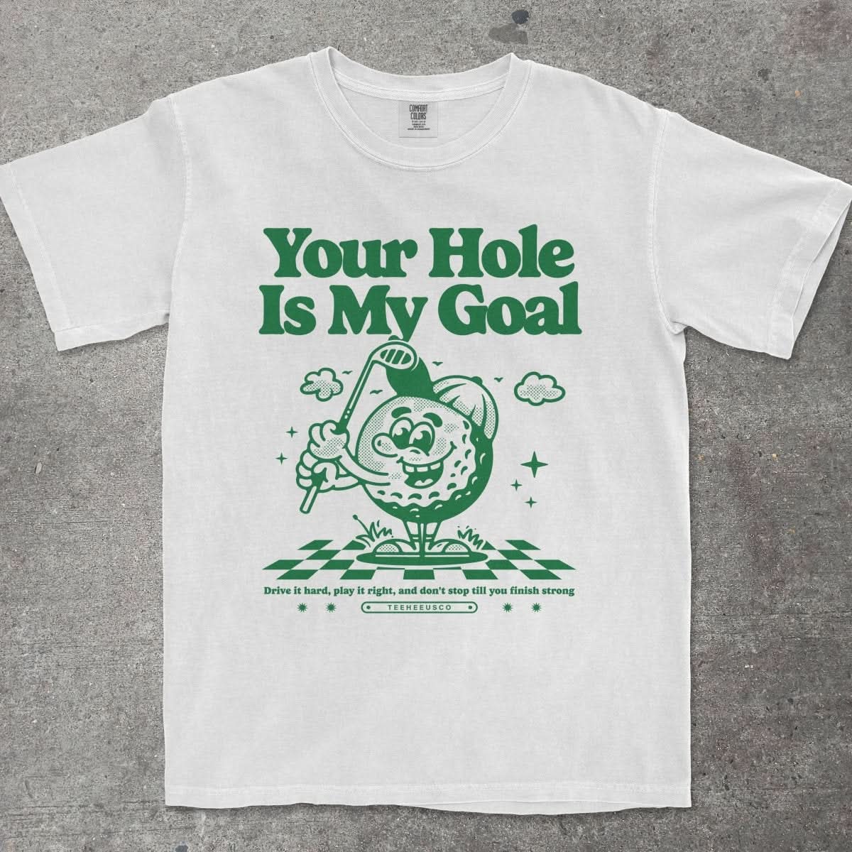 YOUR HOLE IS MY GOAL - TeeHeeUSCo - T-Shirt
